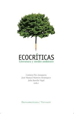 José Manuel Marrero Henríquez Carmen Flys Junquera, Julia Barella Vigal - Ecocríticas, Häftad