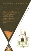 bokomslag Church Life between the Metropolitan and the Local. Parishes