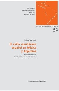 bokomslag El exilio republicano espanol en Mexico y Argentina