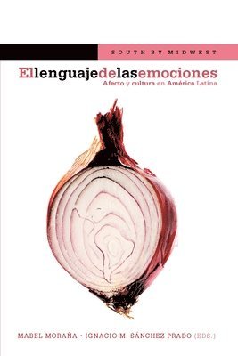 Mabel Moraña, Mabel Moraña, Ignacio Sánchez Prado - lenguaje de las emociones, Häftad
