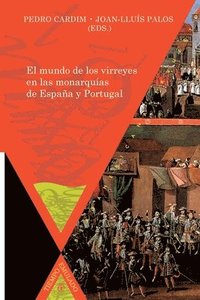 bokomslag El mundo de los virreyes en las monarquas de Espaa y Portugal