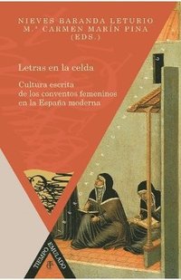 bokomslag Letras en la celda: cultura escrita de los conventos femeninos en la España moderna