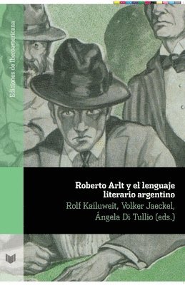 Volker Jaeckel Rolf Kailuweit, Ángela Di Tullio - Roberto Arlt y el lenguaje literario argentino, Häftad