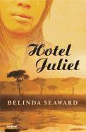 Belinda Seaward - Hotel Juliet = Hotel Juliet, Häftad