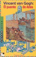 bokomslag Vincent Van Gogh: El Puente de Arles = Vincent Van Gogh