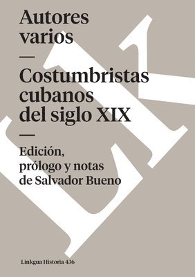 Autores Varios, Salvador Bueno - Costumbristas cubanos del siglo XIX, Häftad