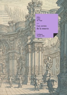 Félix Lope de Vega Y Carpio - cortes de la muerte, Häftad