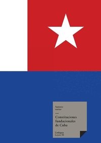 bokomslag Constituciones fundacionales de Cuba