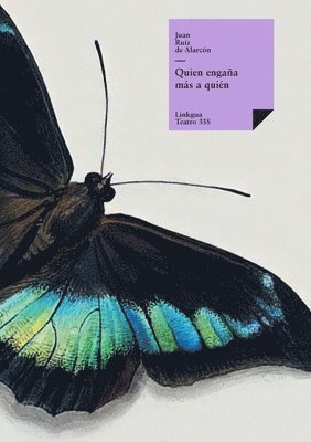 Juan Ruiz de Alarcón Y Mendoza - ¿Quién engaña más a quién?, Häftad
