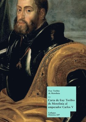 Carta de fray Toribio de Motolinía al emperador Carlos V