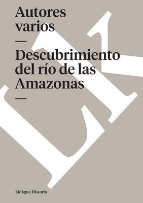 Autores Varios - Descubrimiento del río de las Amazonas, Häftad