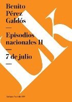 bokomslag Episodios nacionales II: 7 de julio