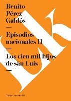 bokomslag Episodios nacionales II: Los cien mil hijos de san Luis