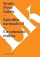 Episodios nacionales II: Un voluntario realista 1