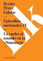 Episodios nacionales IV: La vuelta al mundo en la Numancia 1