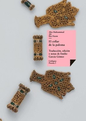 Abu Muhammad Alí Ibn Hazm, Emilio García Gómez - collar de la paloma, Häftad
