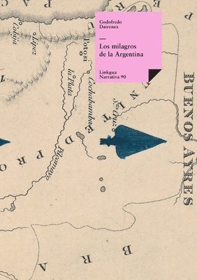 Godofredo Daireaux - milagros de la Argentina, Häftad