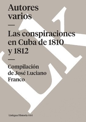 Autores Varios, José Luciano Franco - conspiraciones en Cuba de 1810 y 1812, Häftad