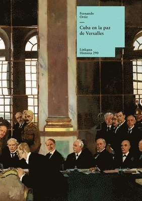 Fernando Ortiz - Cuba en la paz de Versalles, Häftad