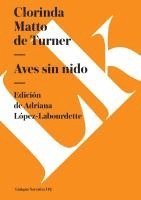 Clorinda Matto De Turner, Adriana López-Labourdette - Aves Sin Nido, Häftad
