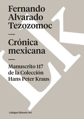 bokomslag Crónica mexicana: Manuscrito # 117 de la Colección Hans Paul Kraus