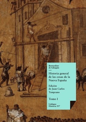 Bernardino de Sahagún, Juan Carlos Temprano - Historia general de las cosas de la Nueva España, Häftad