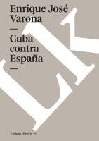 Enrique José Varona - Cuba contra España, Häftad