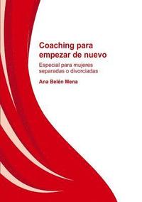 bokomslag Coaching para empezar de nuevo. Especial para mujeres separadas y divorciadas