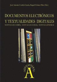 bokomslag Documentos electrónicos y textualidades digitales: nuevos lectores, nuevas lecturas, nuevos géneros