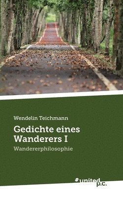 Gedichte eines Wanderers I