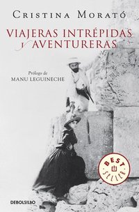 bokomslag Viajeras Intrépidas Y Aventureras / Intrepid, Adventurous Travelers