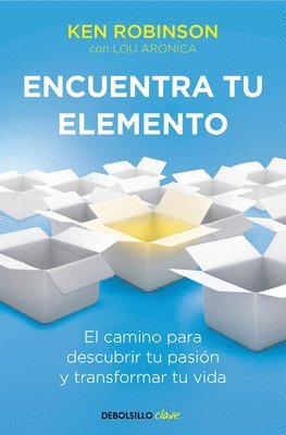 Encuentra Tu Elemento: El Camino Para Descubrir to Pasión Y Transformar Tu Vida / Finding Your Element 1