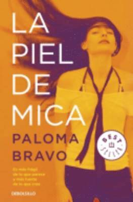 Paloma Bravo - La piel de Mica, Häftad