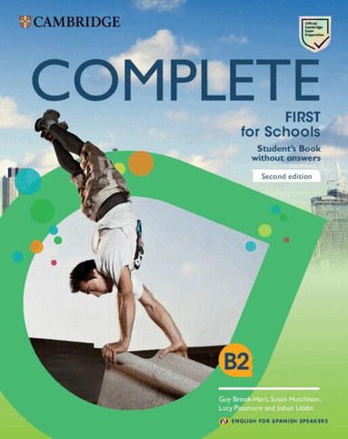 Guy Brook-Hart, Susan Hutchison, Lucy Passmore, Jishan Uddin - Complete First for Schools for Spanish Speakers Student's Book without answers, Häftad