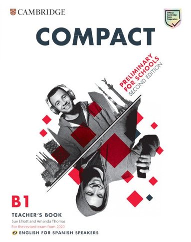 Sue Elliott, Amanda Thomas - Compact Preliminary for Schools Teacher's Book English for Spanish Speakers, Häftad
