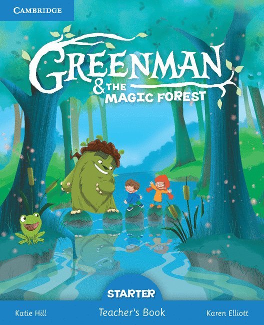 Katie Hill, Karen Elliott - Greenman and the Magic Forest Starter Teacher's Book, Häftad