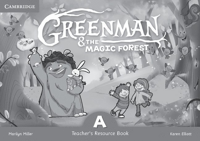 Greenman and the Magic Forest A Teacher's Resource Book 1