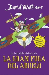 bokomslag La íncreible historia de...La gran fuga / Grandpa's Great Escape)