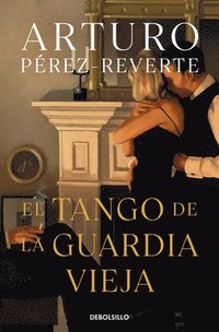 bokomslag El tango de la guardia vieja  / What We Become: A Novel