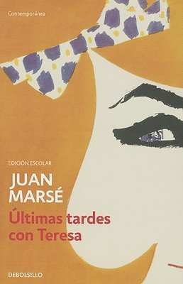 Juan Marse - Últimas Tardes Con Teresa / Last Afternoons with Teresa, Häftad