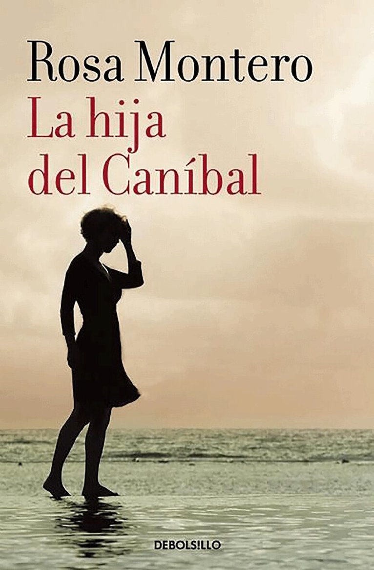 Rosa Montero - La hija del Canibal / The Cannibal?s Daughter, Häftad