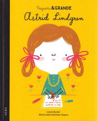 bokomslag Små människor, stora drömmar. Astrid Lindgren (Spanska)