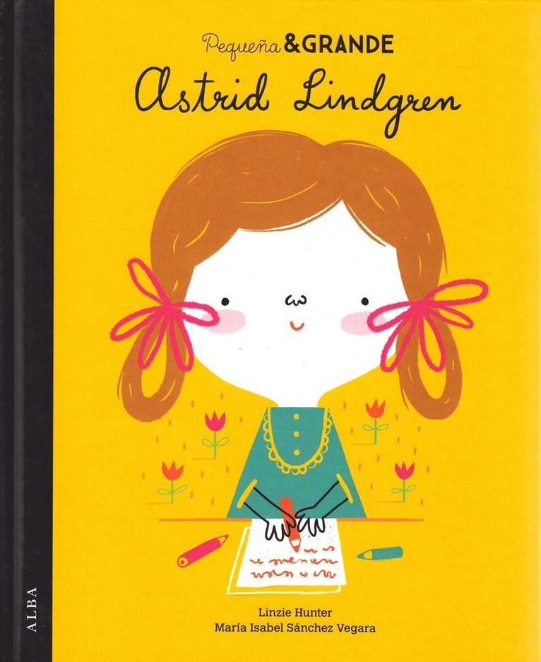 Små människor, stora drömmar. Astrid Lindgren (Spanska) 1