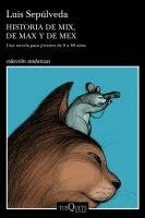 Luis Sepulveda - Historia de Mix, de Max y de Mex, Häftad