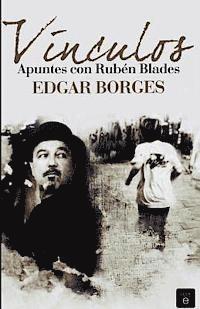 Vínculos. Apuntes con Rubén Blades