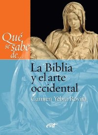 bokomslag Qué se sabe de... La Biblia y el arte occidental