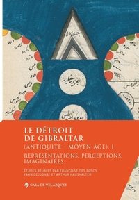 bokomslag Le detroit de Gibraltar (Antiquite - Moyen Age). I