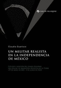bokomslag Un militar realista en la independencia de Mexico