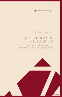 bokomslag juez, el notario y el caudillo