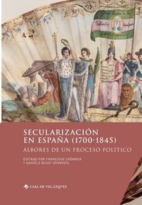 bokomslag Secularización en España (1700-1845)